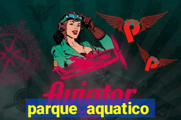 parque aquatico aguas claras feira de santana bahia